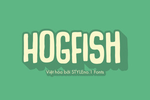 Font chữ vui vẻ, dễ thương, hoạt hình cho lĩnh vực trẻ em, đồ ăn, fodd, cute SVN-Hogfish