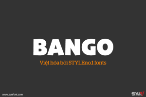 Font chữ vui vẻ, dễ thương, hoạt hình cho lĩnh vực trẻ em, đồ ăn, fodd, cute SVN Bango